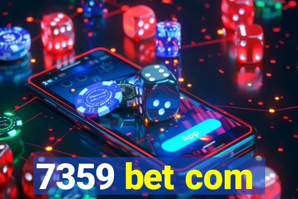 7359 bet com